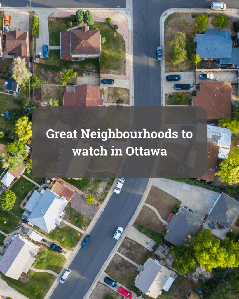 neighbourhoods to watch in ottawa